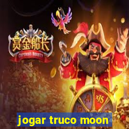 jogar truco moon